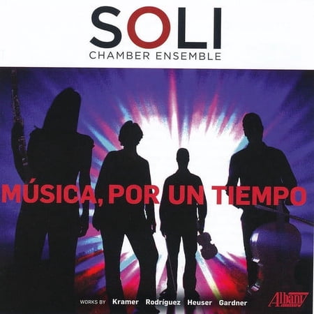 Kramer / Rodriguez / Gardner / Soli Chamber Ens - Musica Por Un Tiempo - Music & Performance - CD