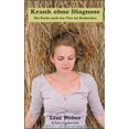 thumbnail image 1 of Krank ohne Diagnose : Die Suche nach der Vire im Heuhaufen (Paperback), 1 of 1