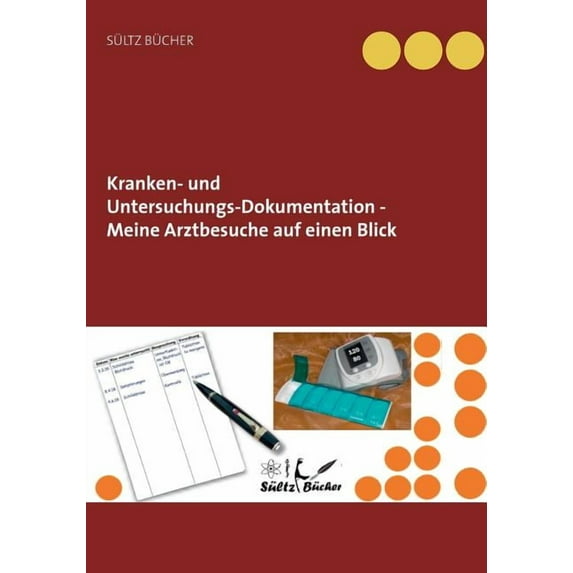 Kranken- und Untersuchungs-Dokumentation - Meine Arztbesuche auf einen Blick, (Paperback)