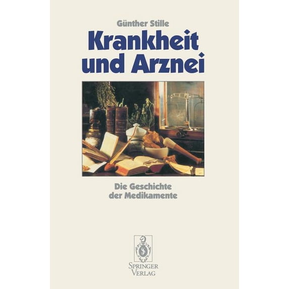 Krankheit Und Arznei: Die Geschichte Der Medikamente, (Paperback)