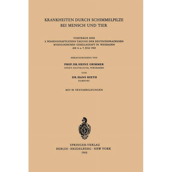 Krankheiten Durch Schimmelpilze Bei Mensch Und Tier: VortrÃ¤ge Der 3. Wissenschaftlichen Tagung Der Deutschsprachigen Myk, (Paperback)