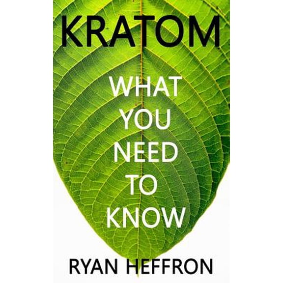 Kratom: What You Need to Know