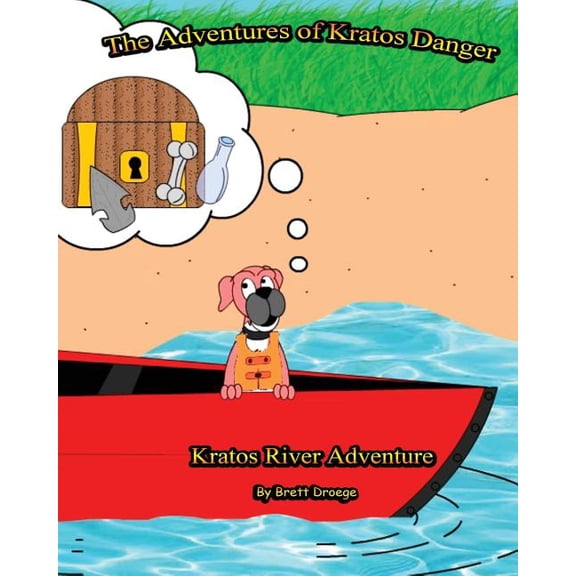Kratos' River Adventure: The Adventures of Kratos Danger, (Paperback)