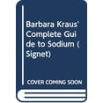 thumbnail image 1 of Pre-Owned Kraus Barbara : Complete Guide to Sodium (Signet) Paperback, 1 of 1