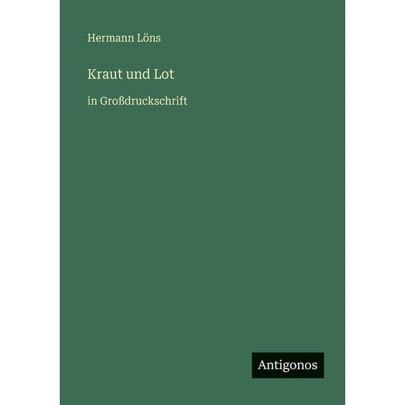 Kraut und Lot: in Grodruckschrift, (Paperback)