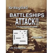 Krazydad Battleships Attack!! Volume 1 216 Ferocious Puzzles Paperback by Jim Bumgardner