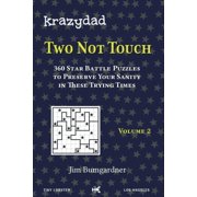 Krazydad Two Not Touch Krazydad Two Not Touch Volume 2 360 Star Battle Puzzles to Preserve Your Sanity in These Trying Times Paperback