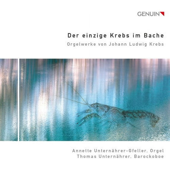 Krebs / Annette Unternahrer-Gfeller / Unternahrer - Organ Works By Johann Ludwig Krebs - Music & Performance - CD