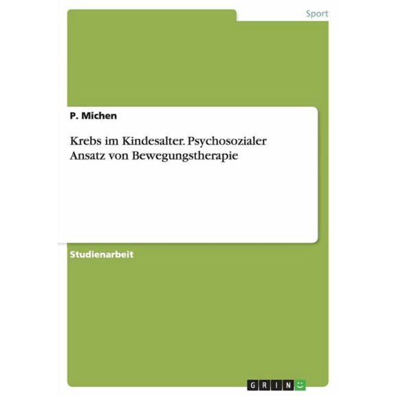 Krebs Im Kindesalter. Psychosozialer Ansatz Von Bewegungstherapie
