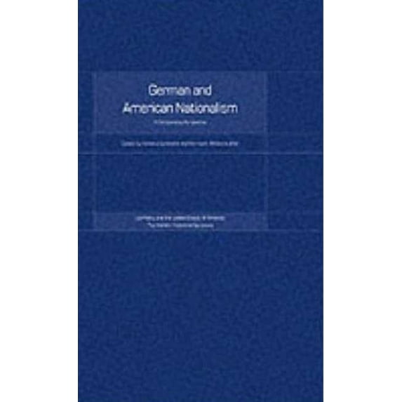 Krefeld Historical Symposia German and American Nationalism: A Comparative Perspective, (Hardcover)