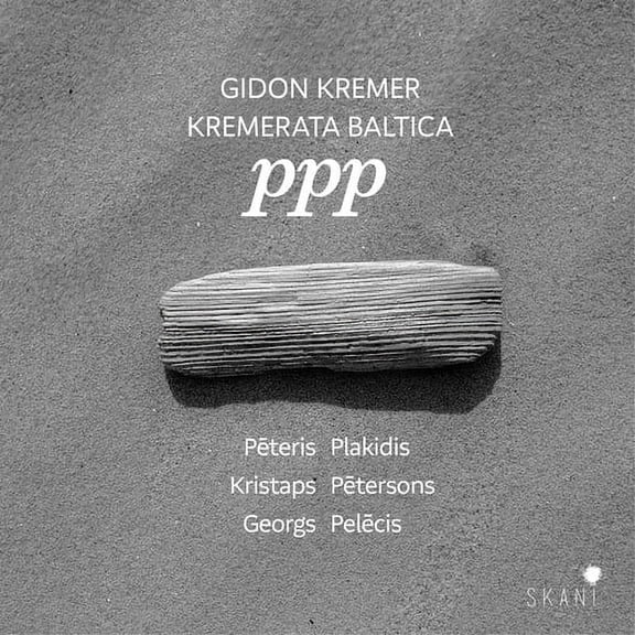 Kremer,Gidon / Kremerata Baltica / Kremerata - PPP - Plakidis, Petersons, Pelecis - CD