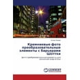 thumbnail image 1 of Kremnievye foto preobrazovatel'nye elementy s bar'erami Shottki (Paperback), 1 of 1
