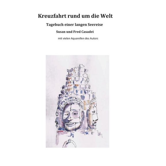 Kreuzfahrt rund um die Welt: Tagebuch einer langen Seereise, (Paperback)
