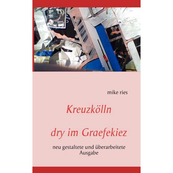 Kreuzklln: dry im Graefekiez, (Paperback)