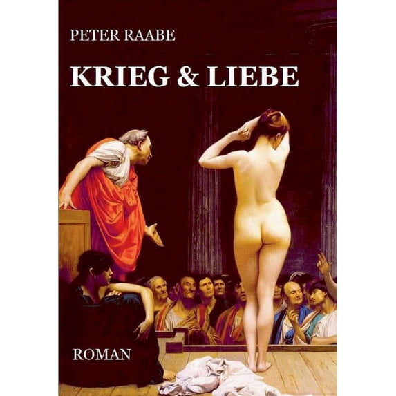 Krieg & Liebe: Historischer Roman (Paperback)