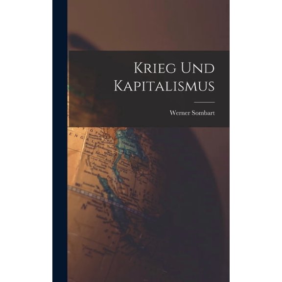 Krieg und Kapitalismus, (Hardcover)