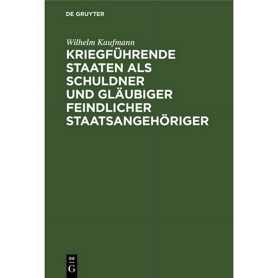 Kriegführende Staaten als Schuldner und Gläubiger feindlicher Staatsangehöriger, (Hardcover)