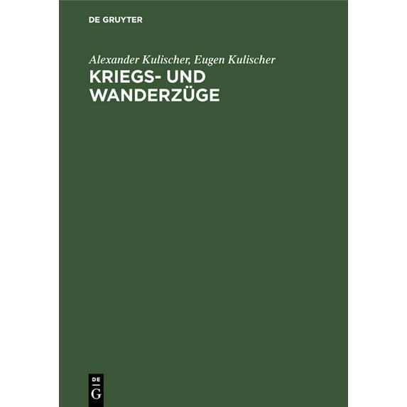 Kriegs- Und Wanderzuge: Weltgeschichte ALS Volkerbewegung, (Hardcover)