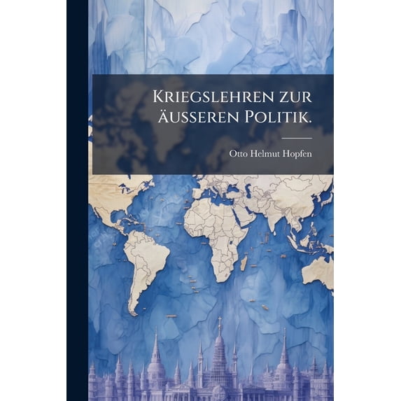 Kriegslehren zur äusseren Politik. (Paperback)