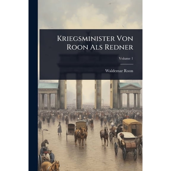 Kriegsminister Von Roon Als Redner, (Paperback)