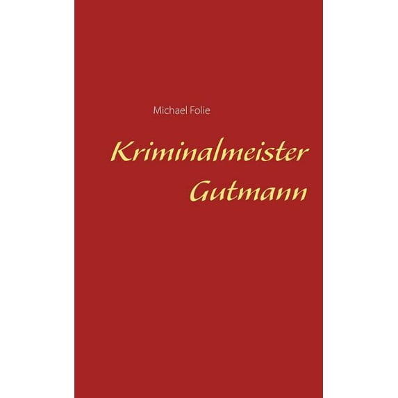 Kriminalmeister Gutmann, (Paperback)