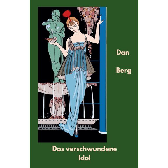 Kriminelle Und Detektive in Der Antike Das verschwundene Idol, Book 3, (Paperback)