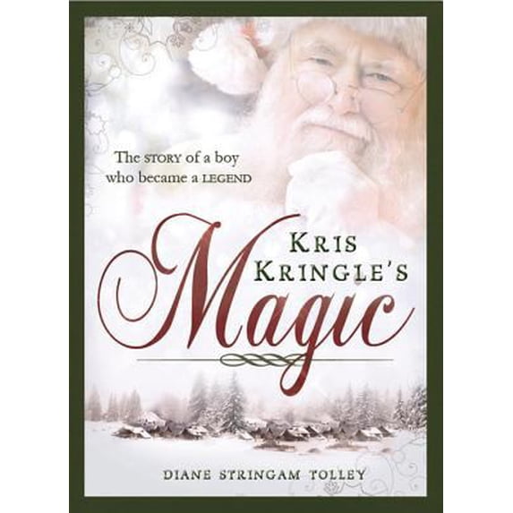 Pre-Owned Kris Kringle's Magic (Hardcover) 146211105X 9781462111053