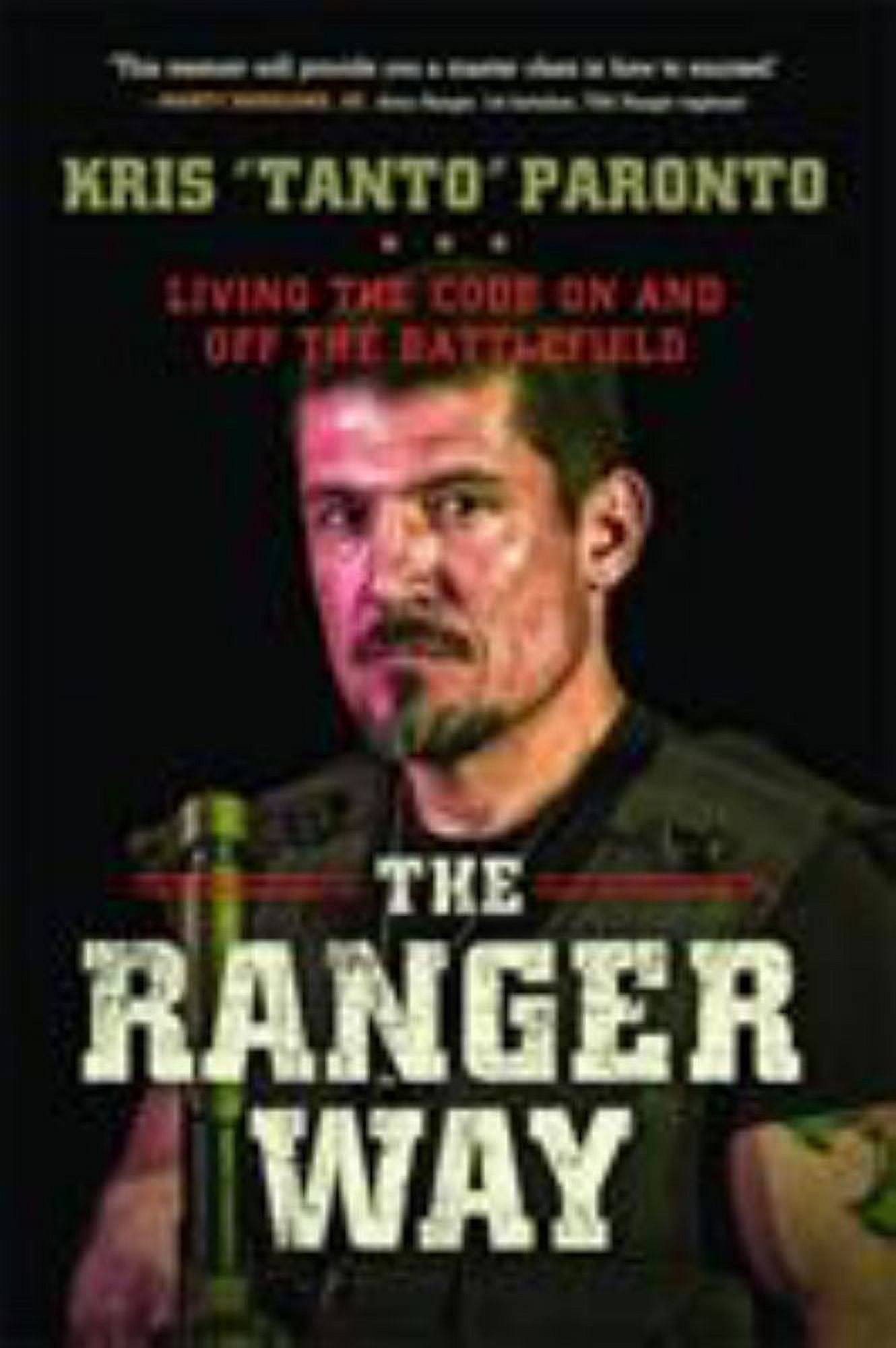 Kris Paronto: The Ranger Way: Living the Code on and off the ...