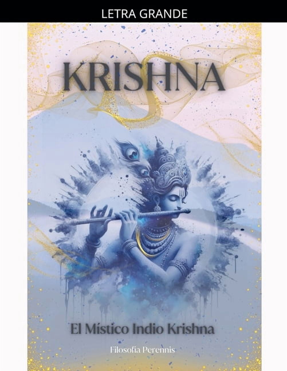 Krishna: El Místico Indio Krishna, (Paperback)