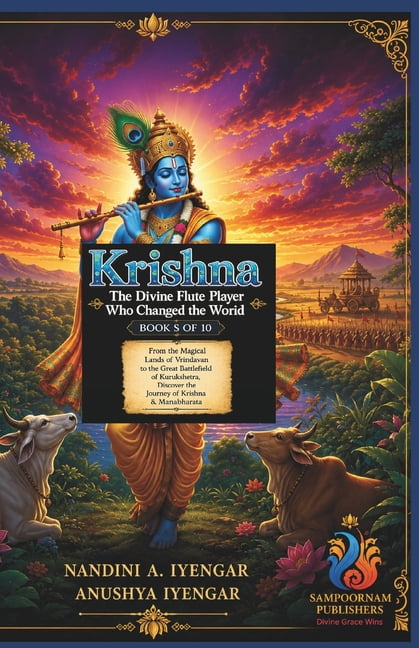 Lord Vishnu Avatar Storybooks- Explore t Krishna: The Divine Flute Player Who Changed the World: Book 8 of 10: From the Magical Lands of Vrindavan to the Great B, Book 8, (Paperback)