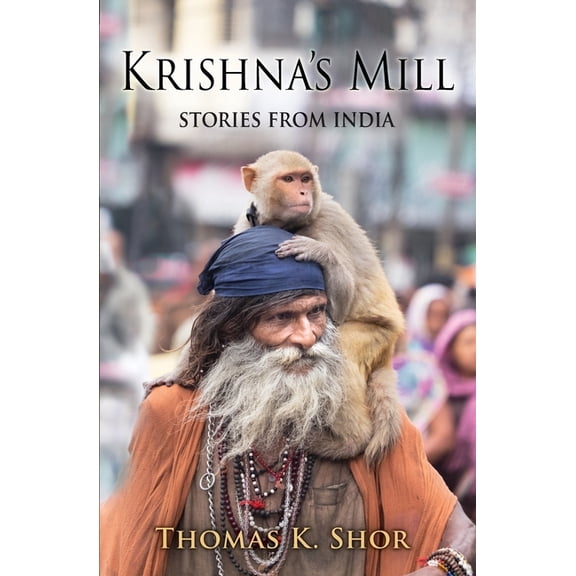 Krishna's Mill: Stories from India, (Paperback)