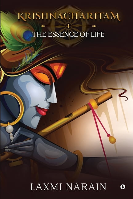 Krishnacharitam: The Essence of Life (Paperback)