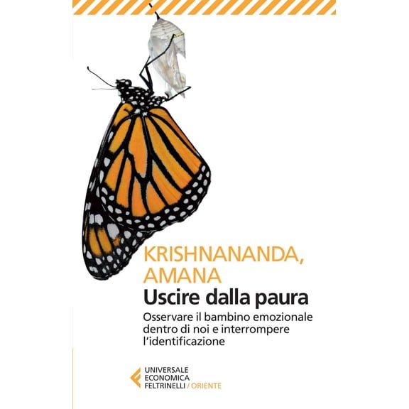 Krishnananda,S. Uscire dalla paura. Osservare il bambino emozionale dentro di noi e (Paperback)