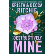 Krista Ritchie,Becca Ritchie Destructively Mine Paperback Webs We Weave