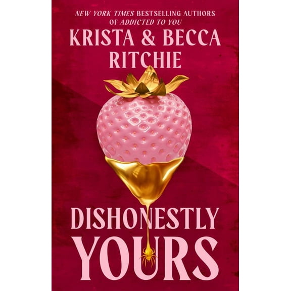 Krista Ritchie: Dishonestly Yours (Paperback)