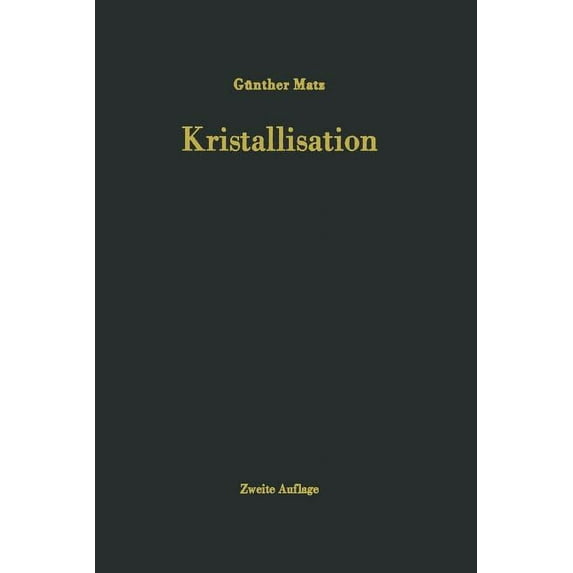 Kristallisation: Grundlagen Und Technik, (Paperback)