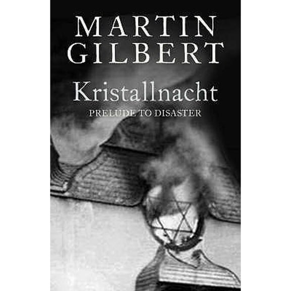 Pre-Owned Kristallnacht: P Prelude to Destruction (Hardcover) 0007192401 9780007192403