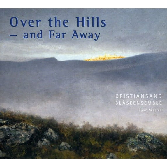 Kristiansand BL Seensemble - Over the Hills & Far Away - Music & Performance - SACD