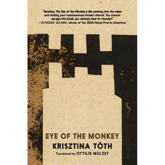 Krisztina Toth Eye of the Monkey (Paperback)