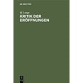 thumbnail image 1 of Kritik Der Eröffnungen: Ein Leitfaden Geübtere Schachspieler (Hardcover), 1 of 1