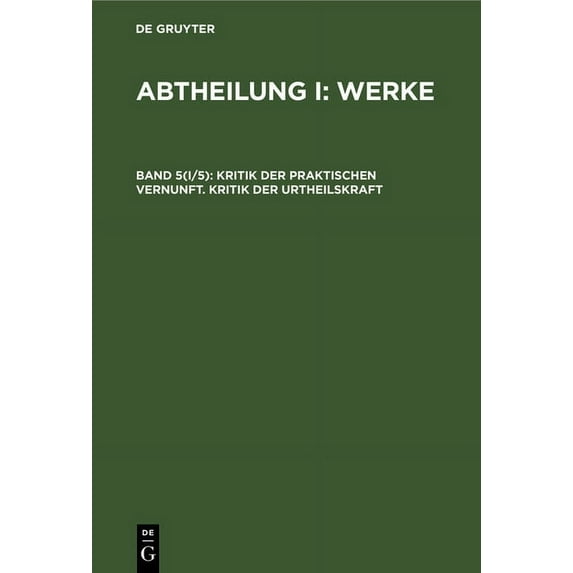 Kritik Der Praktischen Vernunft. Kritik Der Urtheilskraft (Hardcover)