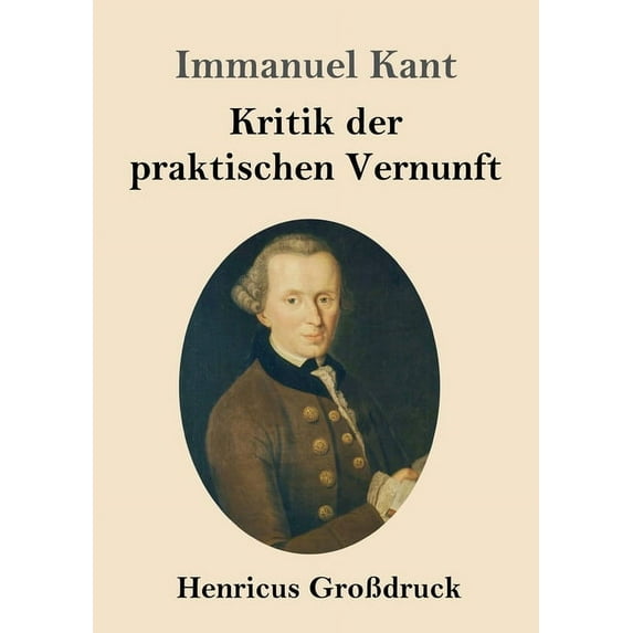 Kritik der praktischen Vernunft (Großdruck) (Paperback)
