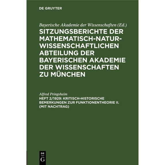 Kritisch-Historische Bemerkungen Zur Funktionentheorie II. (Mit Nachtrag): Vorgetragen in Der Sitzung Am 9. Februar 1929, (Hardcover)
