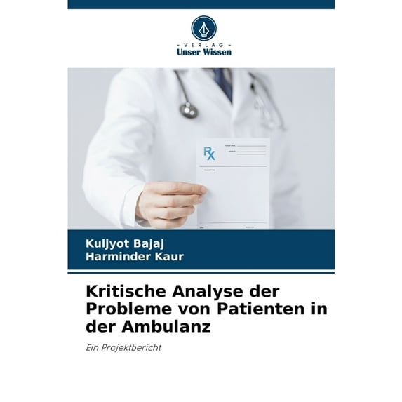 Kritische Analyse der Probleme von Patienten in der Ambulanz, (Paperback)