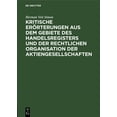 thumbnail image 1 of Kritische Erörterungen Aus Dem Gebiete Des Handelsregisters Und Der Rechtlichen Organisation Der Aktiengesellschaften, (Hardcover), 1 of 1
