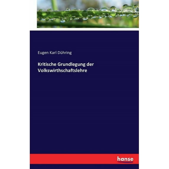 Kritische Grundlegung der Volkswirthschaftslehre, (Paperback)