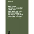 thumbnail image 1 of Kritische Untersuchungen Über Den Pentateuch, Die Bücher Josua, Richter, Samuels Und Der Könige, (Hardcover), 1 of 1