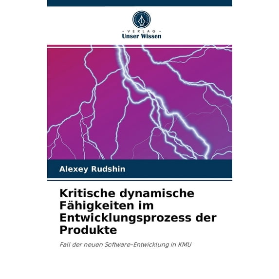 Kritische dynamische Fähigkeiten im Entwicklungsprozess der Produkte (Paperback)