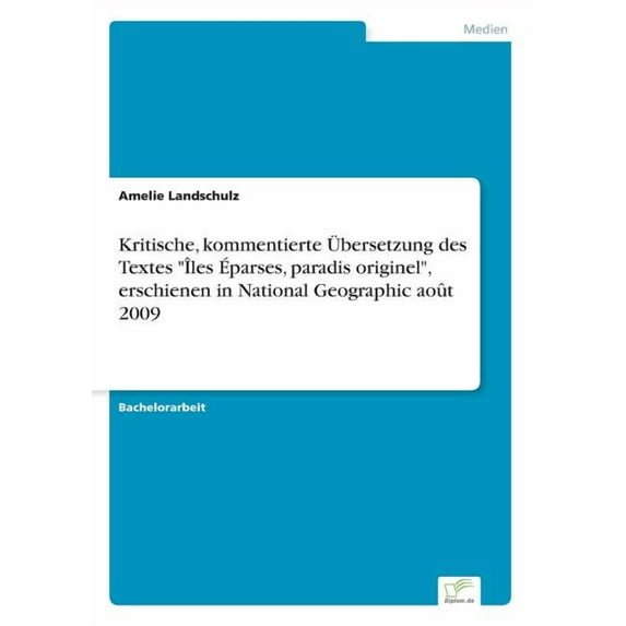 Kritische, kommentierte Übersetzung des Textes "Îles Éparses, paradis originel", erschienen in National Geogra, (Paperback)