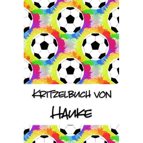 Kritzelbuch von Hauke: Kritzel- und Malbuch mit leeren Seiten für deinen personalisierten Vornamen (Paperback)